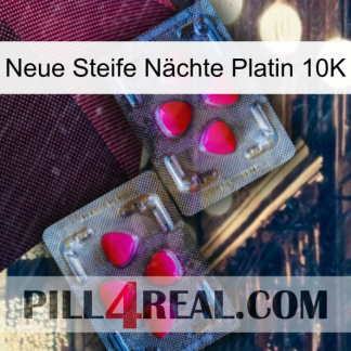 Neue Steife Nächte Platin 10K 15